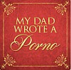 My Dad Wrote A Porno Podcast Cover Art