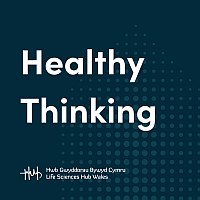 Life Sciences Hub Wales Healthy Thinking podcast artwork - eng